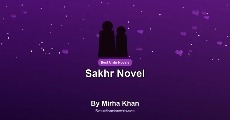 Sakhr Novel By Mirha Khan