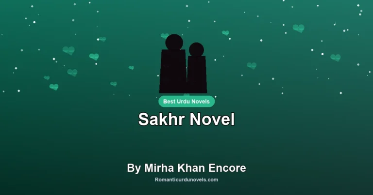 Sakhr Novel By Mirha Khan Encore