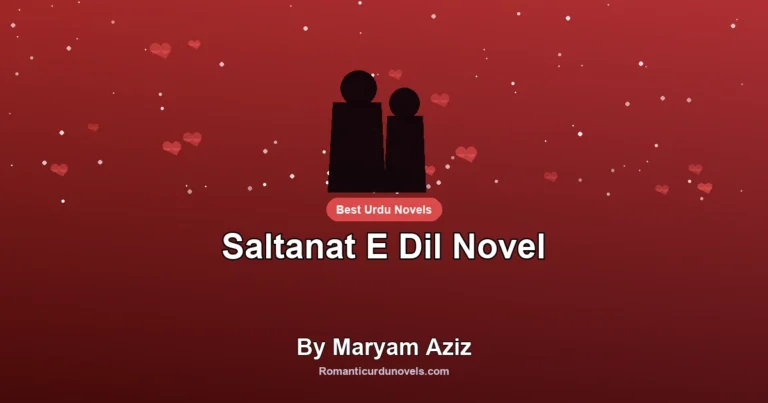 Saltanat E Dil Novel By Maryam Aziz