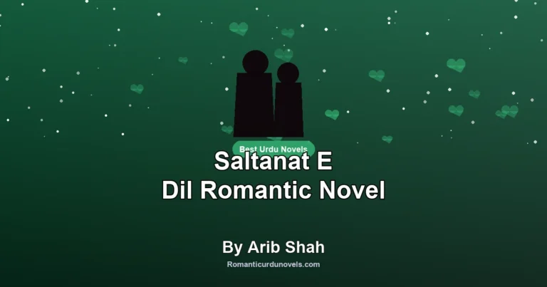 Saltanat E Dil Romantic Novel By Arib Shah