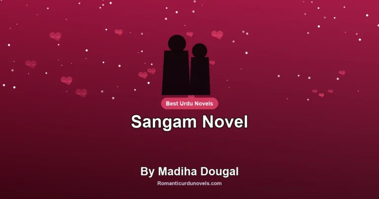 Sangam Novel By Madiha Dougal