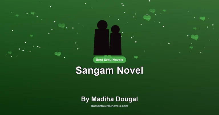 Sangam Novel By Madiha Dougal