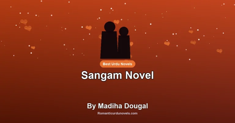 Sangam Novel By Madiha Dougal