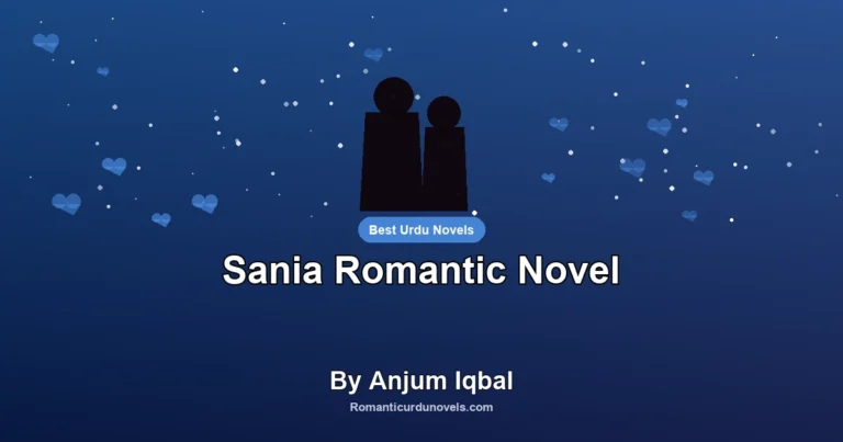 Sania Romantic Novel By Anjum Iqbal