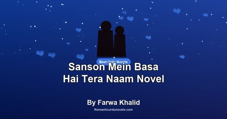 Sanson Mein Basa Hai Tera Naam Novel By Farwa Khalid