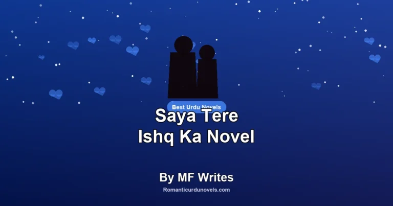 Saya Tere Ishq Ka Novel By MF Writes