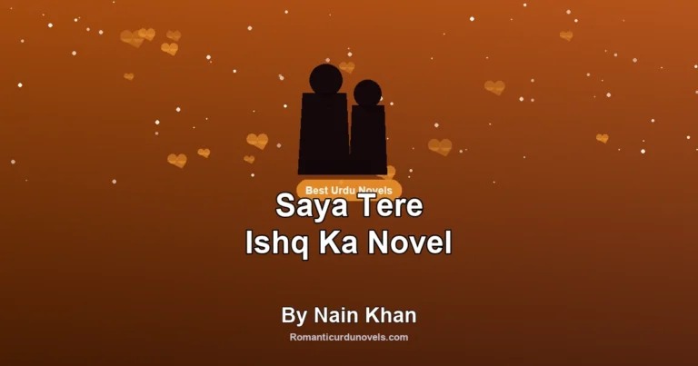 Saya Tere Ishq Ka Novel By Nain Khan