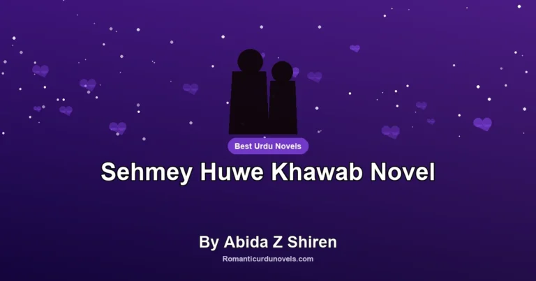 Sehmey Huwe Khawab Novel By Abida Z Shiren