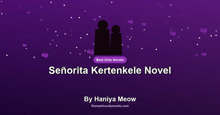 Señorita Kertenkele Novel By Haniya Meow