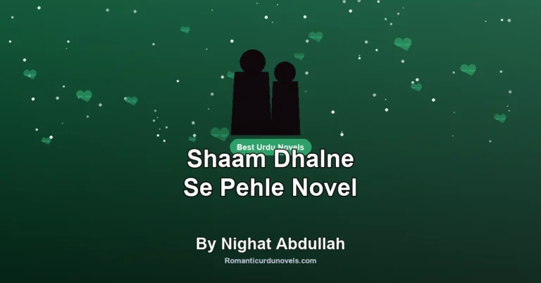 Shaam Dhalne Se Pehle Novel By Nighat Abdullah