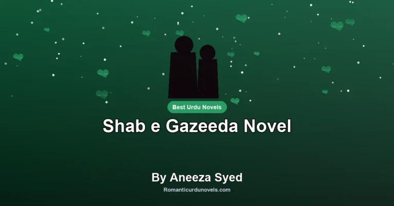 Shab e Gazeeda Novel By Aneeza Syed