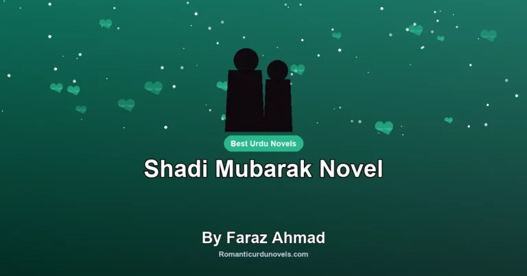 Shadi Mubarak Novel By Faraz Ahmad