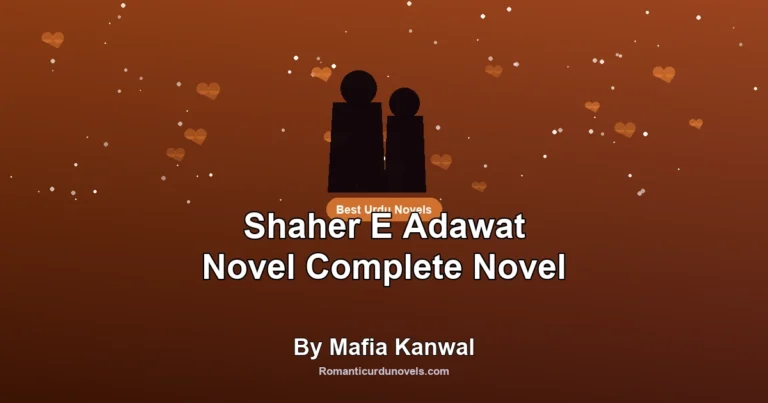 Shaher E Adawat Novel Complete Novel By Mafia Kanwal