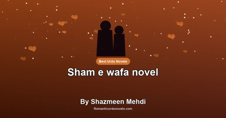 Sham e wafa novel By Shazmeen Mehdi