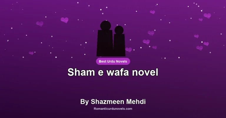 Sham e wafa novel By Shazmeen Mehdi