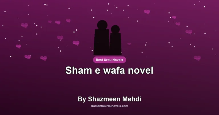 Sham e wafa novel By Shazmeen Mehdi
