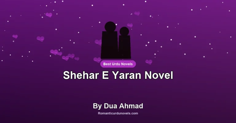 Shehar E Yaran Novel By Dua Ahmad