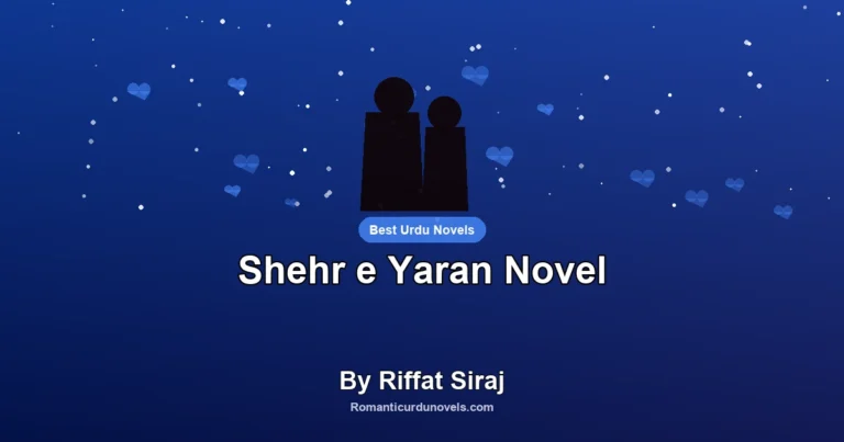 Shehr e Yaran Novel By Riffat Siraj