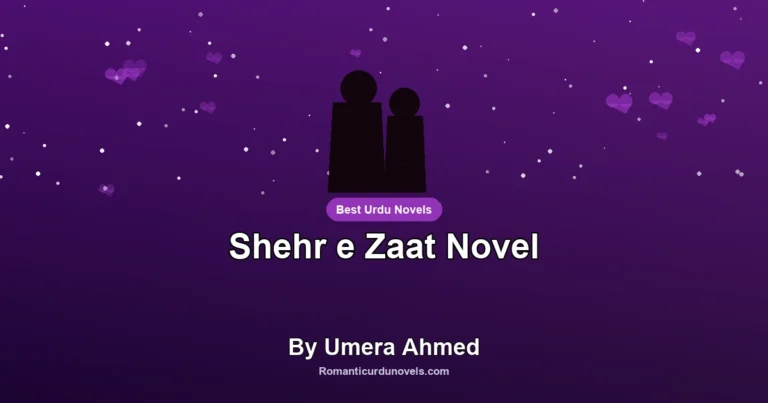 Shehr e Zaat Novel By Umera Ahmed