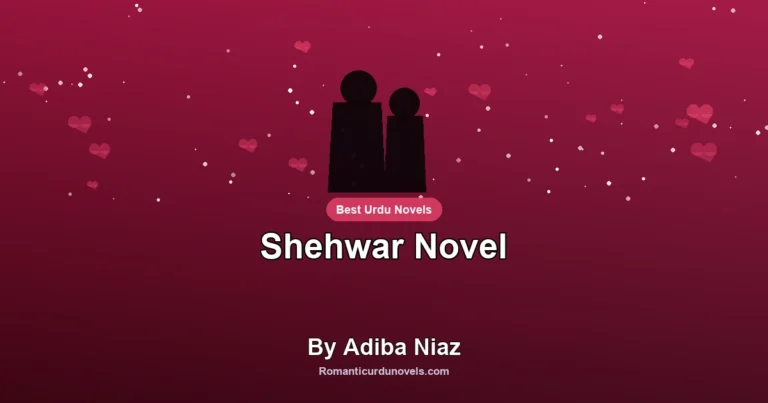 Shehwar Novel By Adiba Niaz