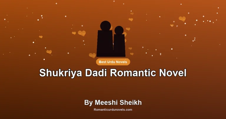 Shukriya Dadi Romantic Novel By Meeshi Sheikh