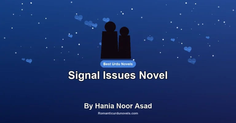 Signal Issues Novel By Hania Noor Asad