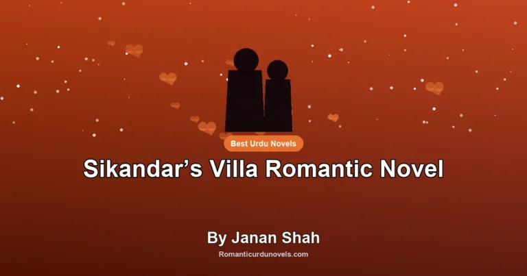 Sikandar’s Villa Romantic Novel By Janan Shah