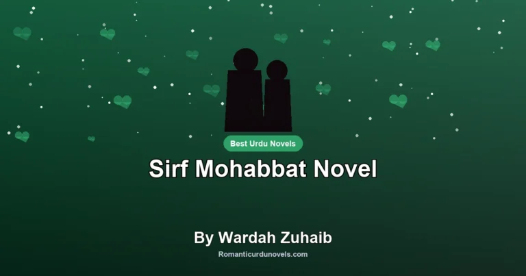 Sirf Mohabbat Novel By Wardah Zuhaib
