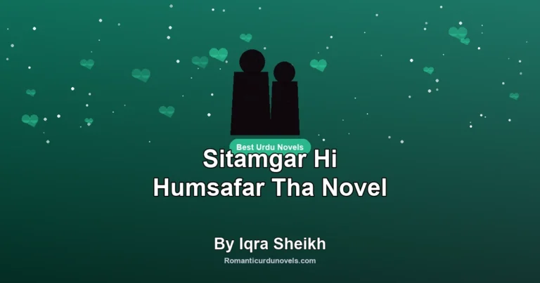 Sitamgar Hi Humsafar Tha Novel By Iqra Sheikh