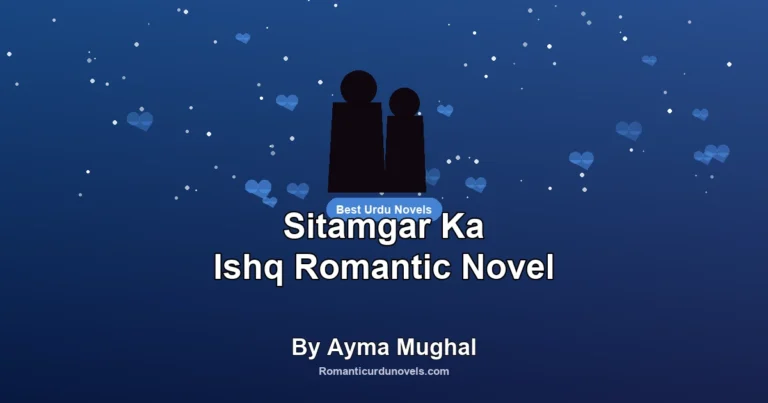 Sitamgar Ka Ishq Romantic Novel By Ayma Mughal
