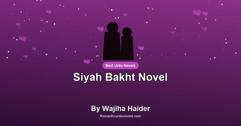 Siyah Bakht Novel By Wajiha Haider