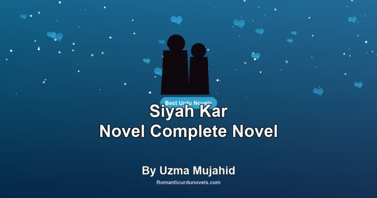 Siyah Kar Novel Complete Novel By Uzma Mujahid