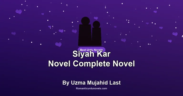 Siyah Kar Novel Complete Novel By Uzma Mujahid Last