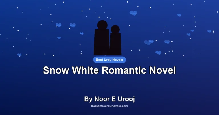 Snow White Romantic Novel By Noor E Urooj