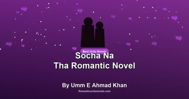Socha Na Tha Romantic Novel By Umm E Ahmad Khan