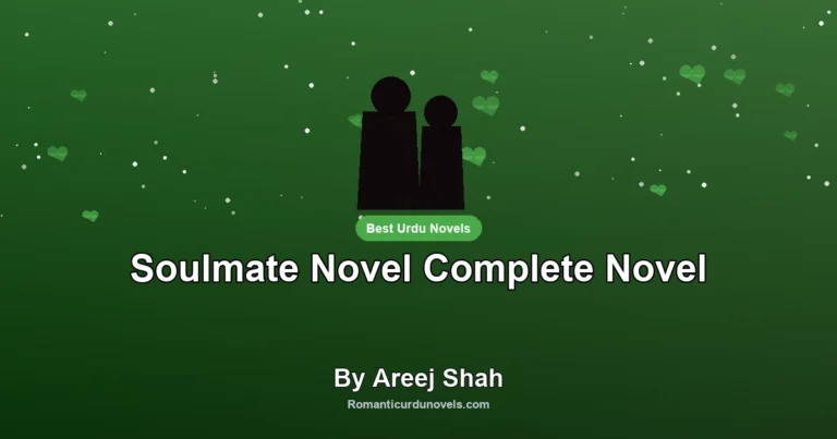 Soulmate Novel Complete Novel By Areej Shah