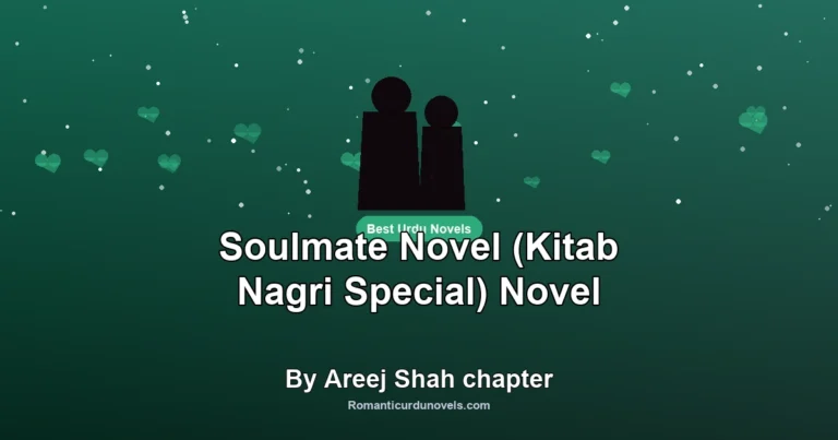 Soulmate Novel (Kitab Nagri Special) Novel By Areej Shah chapter