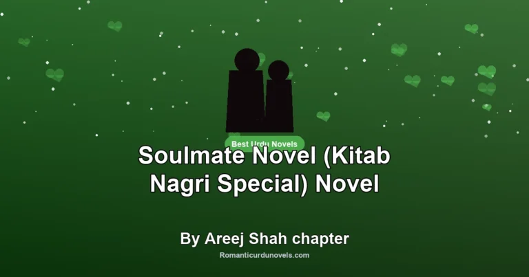 Soulmate Novel (Kitab Nagri Special) Novel By Areej Shah chapter