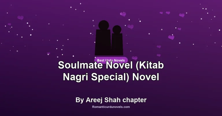 Soulmate Novel (Kitab Nagri Special) Novel By Areej Shah chapter