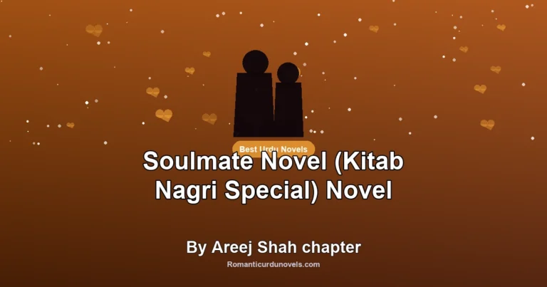 Soulmate Novel (Kitab Nagri Special) Novel By Areej Shah chapter
