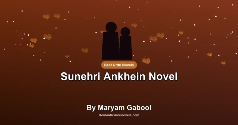 Sunehri Ankhein Novel By Maryam Gabool
