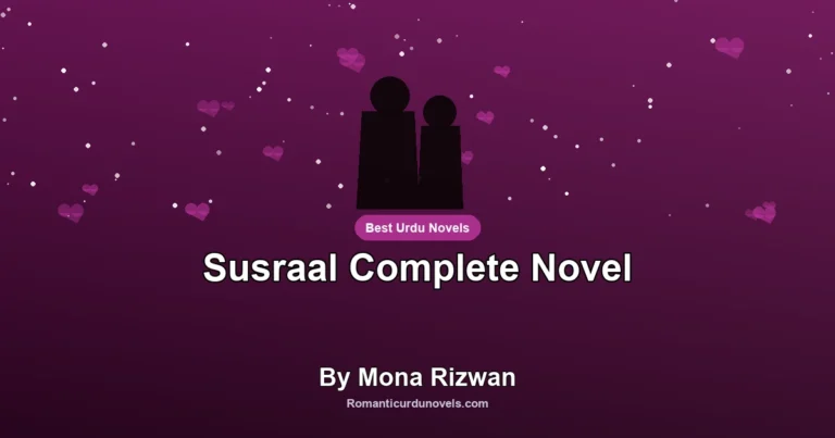 Susraal Complete Novel By Mona Rizwan