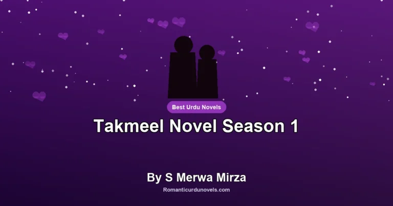Takmeel Novel Season 1 By S Merwa Mirza