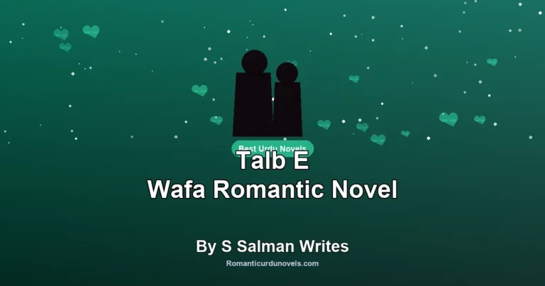 Talb E Wafa Romantic Novel By S Salman Writes