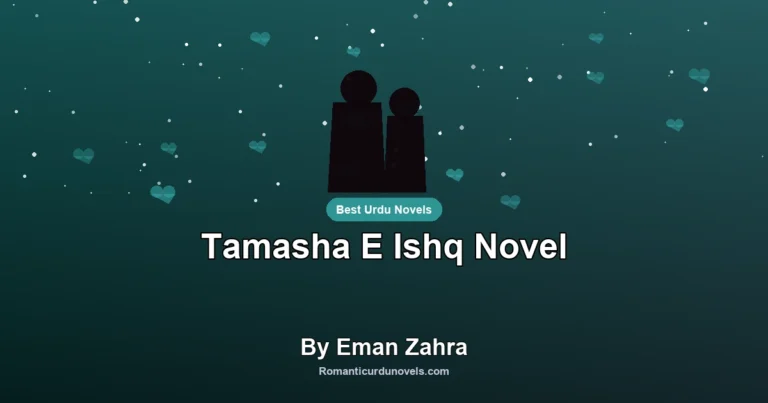 Tamasha E Ishq Novel By Eman Zahra