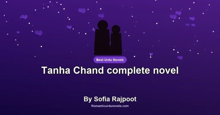 Tanha Chand complete novel By Sofia Rajpoot