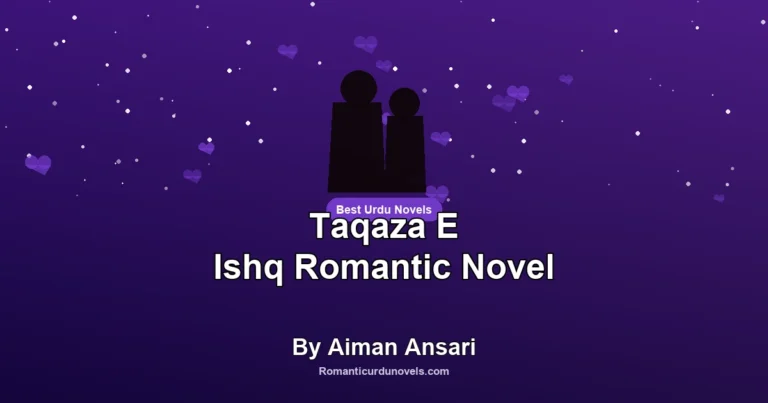Taqaza E Ishq Romantic Novel By Aiman Ansari