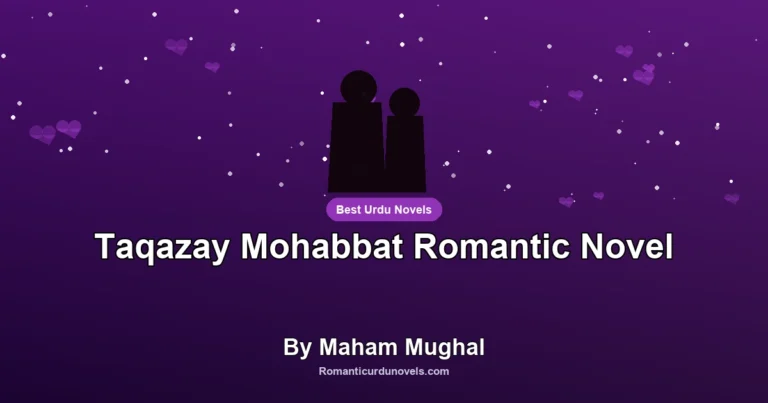 Taqazay Mohabbat Romantic Novel By Maham Mughal