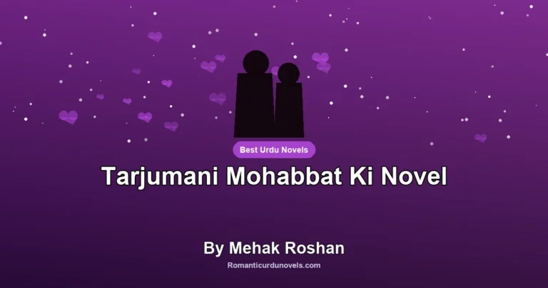 Tarjumani Mohabbat Ki Novel By Mehak Roshan