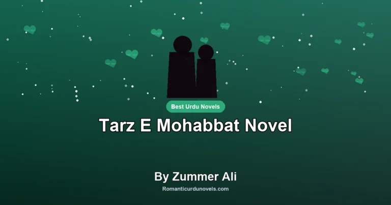 Tarz E Mohabbat Novel By Zummer Ali